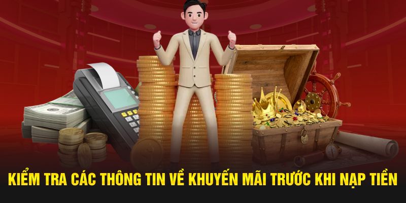 Kiểm tra các thông tin về khuyến mãi trước khi nạp tiền