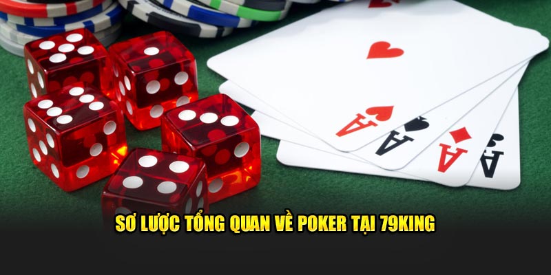 Sơ lược tổng quan về Poker tại 79KING