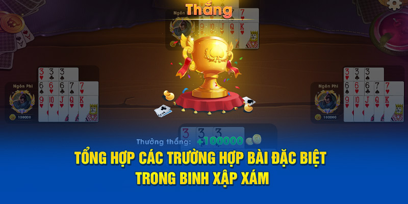 Tổng hợp các trường hợp bài đặc biệt trong binh xập xám